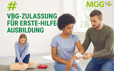 MGG erhält VBG-Zulassung für Erste-Hilfe-Ausbildung – Ein Meilenstein für betriebliche Gesundheitskompetenz